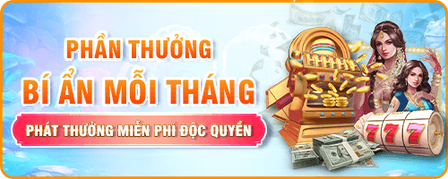 Phần thưởng bí ẩn mỗi tháng