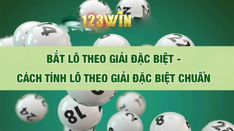 Các phương pháp bắt lô theo giải đặc biệt bất bại