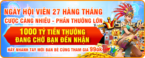 Ngày hội viên 27 hàng tháng