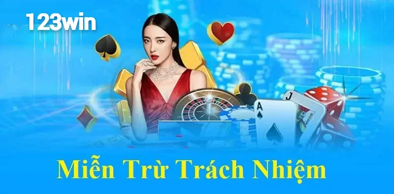 Miễn trừ trách nhiệm tại 123win